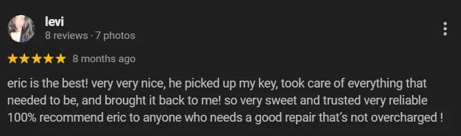 Five-star review from levi praising Eric for repair service, noting his reliability and care with the customers key and belongings